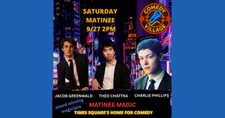 banner image for: Matinee Magic at the Comedy Village Comedy Club in NY