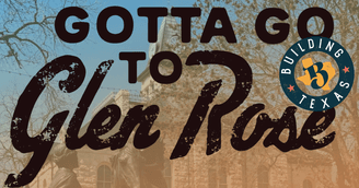 banner image for: The Building Texas Show's Episode 101 Features Glen Rose Mayor Joe Boles