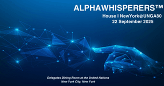 banner image for: ALPHAWHISPERERS™ House Launches at the United Nations During UNGA80, Activating a New Breed of Global Leaders
