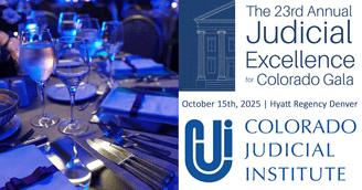 banner image for: Best of the Bench: Colorado Judicial Institute to Honor Judicial Excellence at 2025 Gala